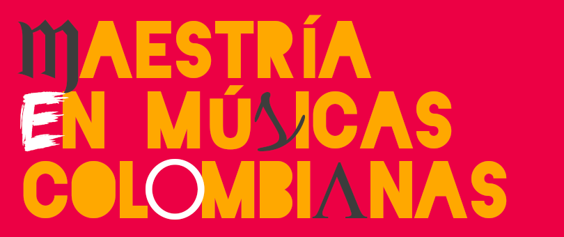 Programa Maestría en Músicas Colombianas
