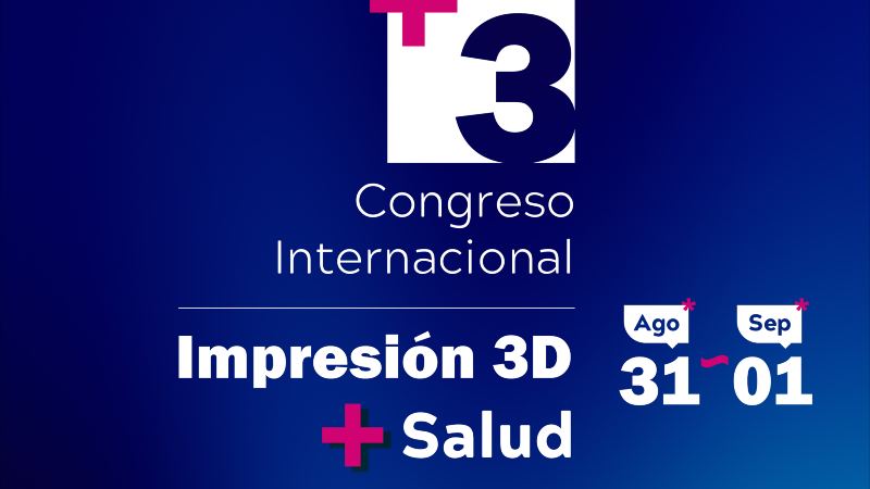 3er Congreso internacional impresion 3D + salud